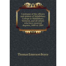 Книга Catalogue of the officers and alumni of Middlebury College in Middlebury, Vermont, and all others who have received degrees, 1800 to 1889
Книга Catalogue of the officers and alumni of Middlebury College in Middlebury, Vermont, and all others who have received degrees, 1800 to 1889