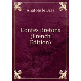 Книга Contes Bretons (French Edition) 
Книга Contes Bretons (French Edition)