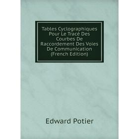 Книга Tables Cyclographiques Pour Le Tracé Des Courbes De Raccordement Des Voies De Communication (French Edition)
Книга Tables Cyclographiques Pour Le Tracé Des Courbes De Raccordement Des Voies De Communication (French Edition)