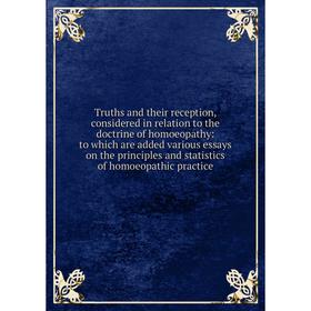 Книга Truths and their reception, considered in relation to the doctrine of homoeopathy
Книга Truths and their reception, considered in relation to the doctrine of homoeopathy