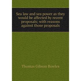 Книга Sea law and sea power as they would be affected by recent proposals; with reasons against those proposals
Книга Sea law and sea power as they would be affected by recent proposals; with reasons against those proposals