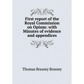 Книга First report of the Royal Commission on Opium: with Minutes of evidence and appendices
Книга First report of the Royal Commission on Opium: with Minutes of evidence and appendices