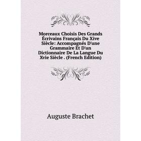 Книга Morceaux Choisis Des Grands Écrivains Français Du Xive Siècle: Accompagnés D'une Grammaire Et D'un Dictionnaire De La Langue Du Xvie Siècle
Книга Morceaux Choisis Des Grands Écrivains Français Du Xive Siècle: Accompagnés D'une Grammaire Et D'un Dictionnaire De La Langue Du Xvie Siècle