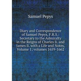 Книга Diary and Correspondence of Samuel Pepys, F.R.S.: Secretary to the Admiralty in the Reigns of Charles Ii. and James Ii. with a Life and Notes
Книга Diary and Correspondence of Samuel Pepys, F.R.S.: Secretary to the Admiralty in the Reigns of Charles Ii. and James Ii. with a Life and Notes