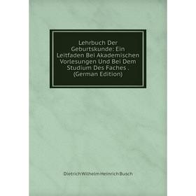 Книга Lehrbuch Der Geburtskunde: Ein Leitfaden Bei Akademischen Vorlesungen Und Bei Dem Studium Des Faches
Книга Lehrbuch Der Geburtskunde: Ein Leitfaden Bei Akademischen Vorlesungen Und Bei Dem Studium Des Faches