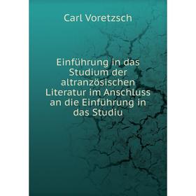Книга Einführung in das Studium der altranzösischen Literatur im Anschluss an die Einführung in das Studiu
Книга Einführung in das Studium der altranzösischen Literatur im Anschluss an die Einführung in das Studiu
