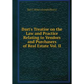 Книга Dart's Treatise on the Law and Practice Relating to Vendors and Purchasers of Real Estate Vol. II
Книга Dart's Treatise on the Law and Practice Relating to Vendors and Purchasers of Real Estate Vol. II
