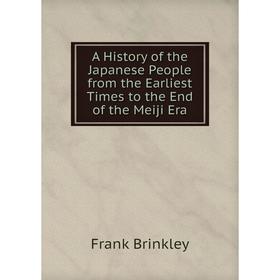 Книга A History of the Japanese People from the Earliest Times to the End of the Meiji Era
Книга A History of the Japanese People from the Earliest Times to the End of the Meiji Era
