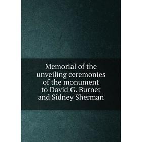 Книга Memoria l of the unveiling ceremonies of the monument to David G Burnet and Sidney Sherman
Книга Memoria l of the unveiling ceremonies of the monument to David G Burnet and Sidney Sherman