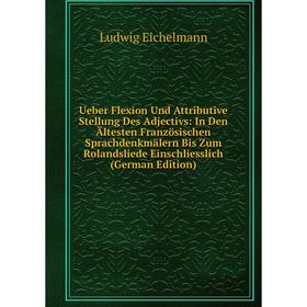 Книга Ueber Flexion Und Attributive Stellung Des Adjectivs: In Den Ältesten Französischen Sprachdenkmälern Bis Zum Rolandsliede Einschliesslich
Книга Ueber Flexion Und Attributive Stellung Des Adjectivs: In Den Ältesten Französischen Sprachdenkmälern Bis Zum Rolandsliede Einschliesslich