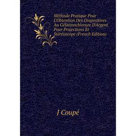 Книга Méthode Pratique Pour L'Obtention Des Diapositives Au Gélatinochlorure D'Argent Pour Projections Et Stéréoscope
Книга Méthode Pratique Pour L'Obtention Des Diapositives Au Gélatinochlorure D'Argent Pour Projections Et Stéréoscope