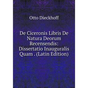 Книга De Ciceronis Libris De Natura Deorum Recensendis: Dissertatio Inauguralis Quam. (Latin Edition)
Книга De Ciceronis Libris De Natura Deorum Recensendis: Dissertatio Inauguralis Quam. (Latin Edition)