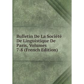 Книга Bulletin De La Société De Linguistique De Paris, Volumes 7-8 (French Edition)
Книга Bulletin De La Société De Linguistique De Paris, Volumes 7-8 (French Edition)