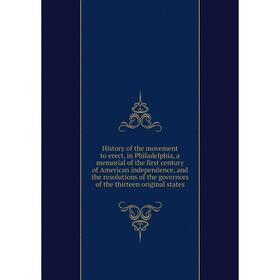 Книга History of the movement to erect, in Philadelphia, a memorial of the first century of American independence, and the resolutions of the governor
Книга History of the movement to erect, in Philadelphia, a memorial of the first century of American independence, and the resolutions of the governor