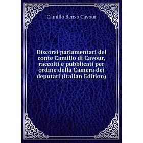 Книга Discorsi parlamentari del conte Camillo di Cavour, raccolti e pubblicati per ordine della Camera dei deputati (Italian Edition)
Книга Discorsi parlamentari del conte Camillo di Cavour, raccolti e pubblicati per ordine della Camera dei deputati (Italian Edition)