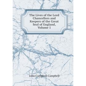 Книга The Lives of the Lord Chancellors and Keepers of the Great Seal of England, Volume 1
Книга The Lives of the Lord Chancellors and Keepers of the Great Seal of England, Volume 1