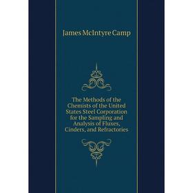 Книга The Methods of the Chemists of the United States Steel Corporation for the Sampling and Analysis of Fluxes, Cinders, and Refractories
Книга The Methods of the Chemists of the United States Steel Corporation for the Sampling and Analysis of Fluxes, Cinders, and Refractories