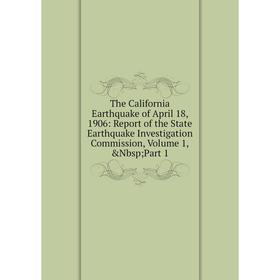 Книга The California Earthquake of April 18, 1906: Report of the State Earthquake Investigation Commission, Volume 1, Nbsp; Part 1
Книга The California Earthquake of April 18, 1906: Report of the State Earthquake Investigation Commission, Volume 1, Nbsp; Part 1