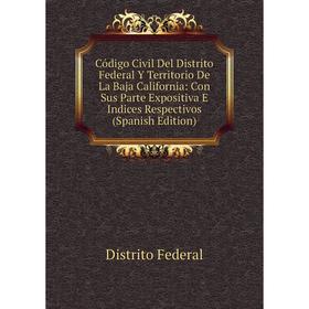Книга Código Civil Del Distrito Federal Y Territorio De La Baja California: Con Sus Parte Expositiva E Indices Respectivos (Spanish Edition)
Книга Código Civil Del Distrito Federal Y Territorio De La Baja California: Con Sus Parte Expositiva E Indices Respectivos (Spanish Edition)