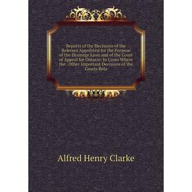 Книга Reports of the Decisions of the Referees Appointed for the Purpose of the Drainage Laws and of the Court of Appeal for Ontario
Книга Reports of the Decisions of the Referees Appointed for the Purpose of the Drainage Laws and of the Court of Appeal for Ontario