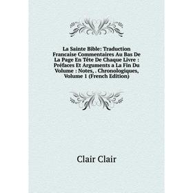 Книга La Sainte Bible: Traduction Francaise Commentaires Au Bas De La Page En Tête De Chaque Livre: Préfaces Et Arguments a La Fin Du Volume
Книга La Sainte Bible: Traduction Francaise Commentaires Au Bas De La Page En Tête De Chaque Livre: Préfaces Et Arguments a La Fin Du Volume