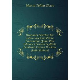 Книга Orationes Selectae Xiv Editio Vicesima Prima Emendatior Quam Post Editiones Ernestii Seyfferti, Ecksteinii Curavit O Heine
Книга Orationes Selectae Xiv Editio Vicesima Prima Emendatior Quam Post Editiones Ernestii Seyfferti, Ecksteinii Curavit O Heine