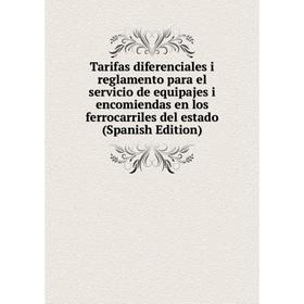 Книга Tarifas diferenciales i reglamento para el servicio de equipajes i encomiendas en los ferrocarriles del estado (Spanish Edition)
Книга Tarifas diferenciales i reglamento para el servicio de equipajes i encomiendas en los ferrocarriles del estado (Spanish Edition)