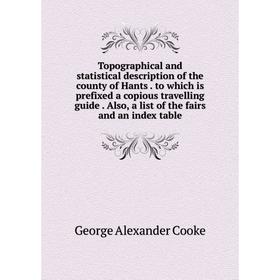 Книга Topographical and statistical description of the county of Hants. to which is prefixed a copious travelling guide
Книга Topographical and statistical description of the county of Hants. to which is prefixed a copious travelling guide