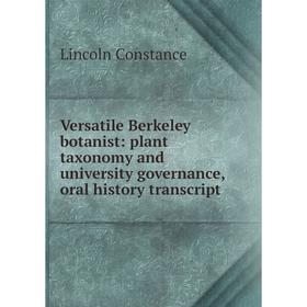 Книга Versatile Berkeley botanist: plant taxonomy and university governance, oral history transcript
Книга Versatile Berkeley botanist: plant taxonomy and university governance, oral history transcript