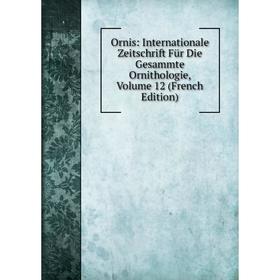 Книга Ornis: international e Zeitschrift Für Die Gesammte Ornithologie, Volume 12
Книга Ornis: international e Zeitschrift Für Die Gesammte Ornithologie, Volume 12
