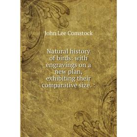Книга Natural History of birds: with engravings on a new plan, exhibiting their comparative size
Книга Natural History of birds: with engravings on a new plan, exhibiting their comparative size