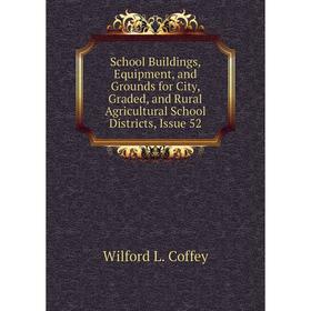 Книга School Buildings, Equipment, and Grounds for City, Graded, and Rural Agricultural School Districts, Issue 52
Книга School Buildings, Equipment, and Grounds for City, Graded, and Rural Agricultural School Districts, Issue 52