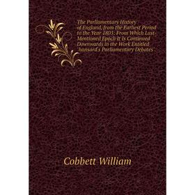 Книга The Parliamentary History of England, from the Earliest Period to the Year 1803
Книга The Parliamentary History of England, from the Earliest Period to the Year 1803