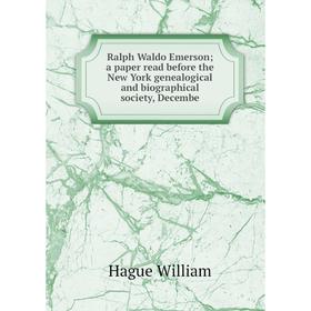 Книга Ralph Waldo Emerson a paper read before the New York genealogical and biographical society, Decembe
Книга Ralph Waldo Emerson a paper read before the New York genealogical and biographical society, Decembe