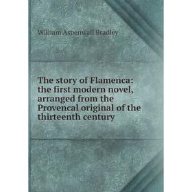 Книга The story of Flamenca: the first modern novel, arranged from the Provencal original of the thirteenth century
Книга The story of Flamenca: the first modern novel, arranged from the Provencal original of the thirteenth century