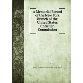 Книга A Memorial Record of the New York Branch of the United States Christian Commission
Книга A Memorial Record of the New York Branch of the United States Christian Commission