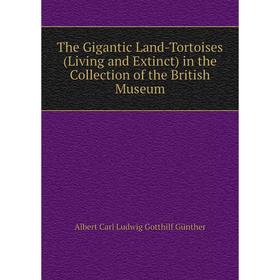 Книга The Gigantic Land-Tortoises (Living and Extinct) in the Collection of the British Museum
Книга The Gigantic Land-Tortoises (Living and Extinct) in the Collection of the British Museum