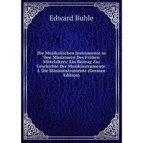 Книга Die Musikalischen Instrumente in Den Miniaturen Des FrUhen Mittelalters: Ein Beitrag Zur Geschichte Der Musikinstrumente. I. Die Blasininstrumen
Книга Die Musikalischen Instrumente in Den Miniaturen Des FrUhen Mittelalters: Ein Beitrag Zur Geschichte Der Musikinstrumente. I. Die Blasininstrumen