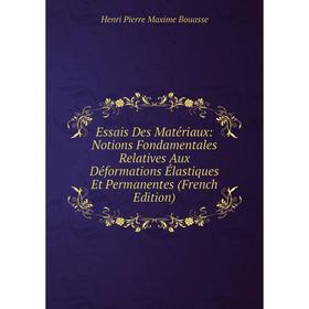 Книга Essais Des Matériaux: Notions Fondamentales Relatives Aux Déformations Élastiques Et Permanentes (French Edition)
Книга Essais Des Matériaux: Notions Fondamentales Relatives Aux Déformations Élastiques Et Permanentes (French Edition)