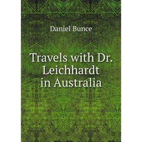 Книга Travels with Dr. Leichhardt in Australia
Книга Travels with Dr. Leichhardt in Australia
