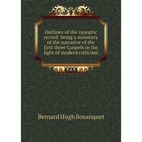 Книга Outlines of the synoptic record: being a summary of the narrative of the first three Gospels in the light of modern criticism
Книга Outlines of the synoptic record: being a summary of the narrative of the first three Gospels in the light of modern criticism