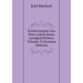 Книга Erinnerungen Aus Dem Leben Eines Landgeistlichen, Volume 3 (German Edition)
Книга Erinnerungen Aus Dem Leben Eines Landgeistlichen, Volume 3 (German Edition)