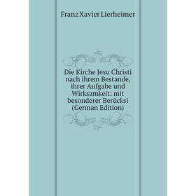 Книга Die Kirche Jesu Christi nach ihrem Bestande, ihrer Aufgabe und Wirksamkeit: mit besonderer Berücksi (German Edition)
Книга Die Kirche Jesu Christi nach ihrem Bestande, ihrer Aufgabe und Wirksamkeit: mit besonderer Berücksi (German Edition)