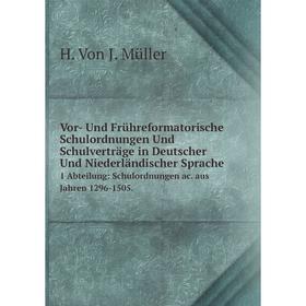 Книга Vor- Und FrUhreformatorische Schulordnungen Und Schulvertrage in Deutscher Und Niederlandischer Sprache 1 Abteilung
Книга Vor- Und FrUhreformatorische Schulordnungen Und Schulvertrage in Deutscher Und Niederlandischer Sprache 1 Abteilung