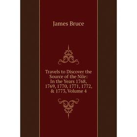 Книга Travels to Discover the Source of the Nile: In the Years 1768, 1769, 1770, 1771, 1772, & 1773, Volume 4
Книга Travels to Discover the Source of the Nile: In the Years 1768, 1769, 1770, 1771, 1772, & 1773, Volume 4
