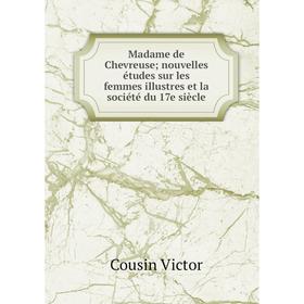 Книга Madame de Chevreuse nouvelles études sur les femmes illustres et la société du 17e siècle
Книга Madame de Chevreuse nouvelles études sur les femmes illustres et la société du 17e siècle