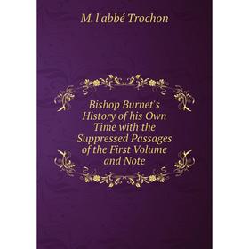 Книга Bishop Burnet's History of his Own Time with the Suppressed Passages of the First Volume and Note
Книга Bishop Burnet's History of his Own Time with the Suppressed Passages of the First Volume and Note