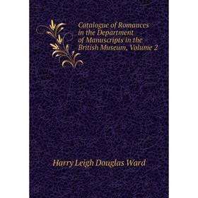 Книга Catalogue of Romances in the Department of Manuscripts in the British Museum, Volume 2
Книга Catalogue of Romances in the Department of Manuscripts in the British Museum, Volume 2