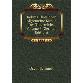 Книга Brehms Thierleben, Allgemeine Kunde Des Thierreichs, Volume 3 (German Edition)
Книга Brehms Thierleben, Allgemeine Kunde Des Thierreichs, Volume 3 (German Edition)