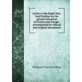 Книга Letter to the Right Hon Lord Erskine on the present situation of France and Europe: accompanied by official and original documents
Книга Letter to the Right Hon Lord Erskine on the present situation of France and Europe: accompanied by official and original documents